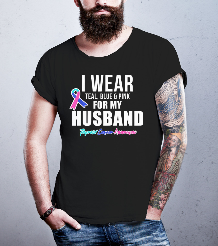 I Wear Teal Blue Pink For My Husband Thyroid Cancer Awareness T-Shirt