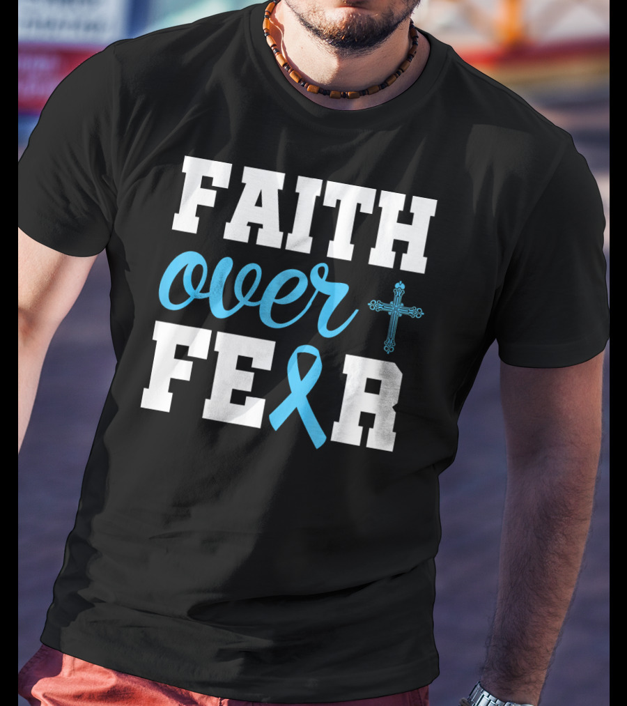 Faith Over Fear Cross Blue Ribbon Prostate Cancer Awareness T-Shirt