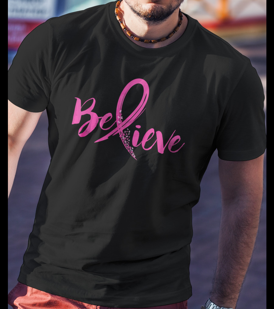 Believe Women Breast Cancer Awareness T-Shirt