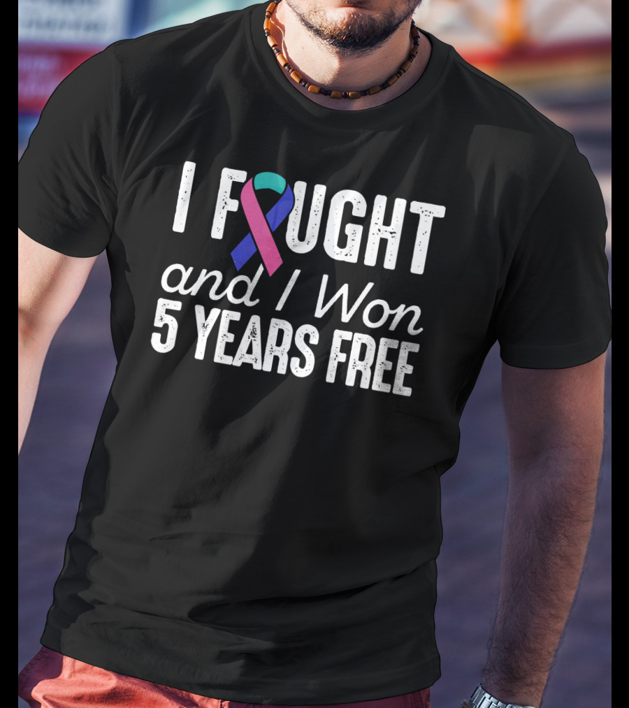 I Fought And I Won 5 Years Free Thyroid Cancerversary T-Shirt