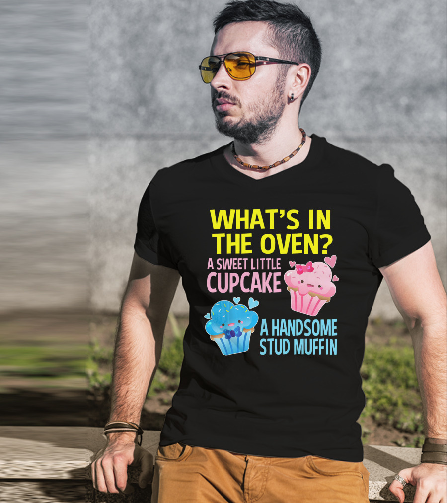 What's IN The Oven A Sweet Little Cupcake A Handsome Stud Muffin T-Shirt