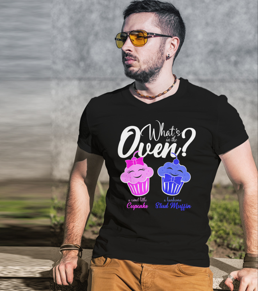 Gender Reveal Party What's In The Oven Sweet Little Cupcake Handsome Stud Muffin T-Shirt