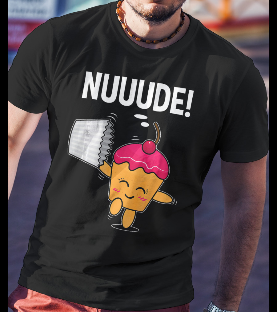 NUUUDE What Do You Call A Cupcake Without Its Wrapper? T-Shirt