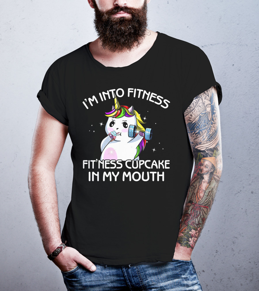 I'm Into Fitness Fitness Cupcake In My Mouth Unicorn T-Shirt