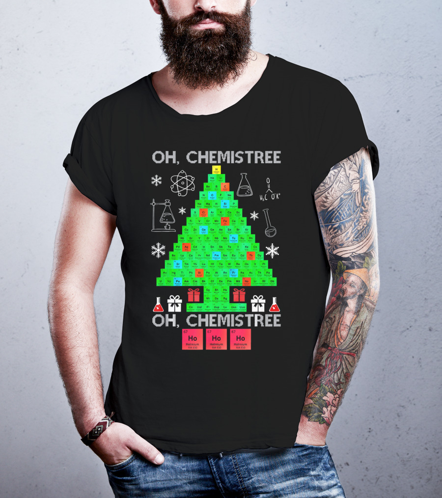 Oh Chemistree Chemistree Science Periodic Table Holiday Tree T-Shirt