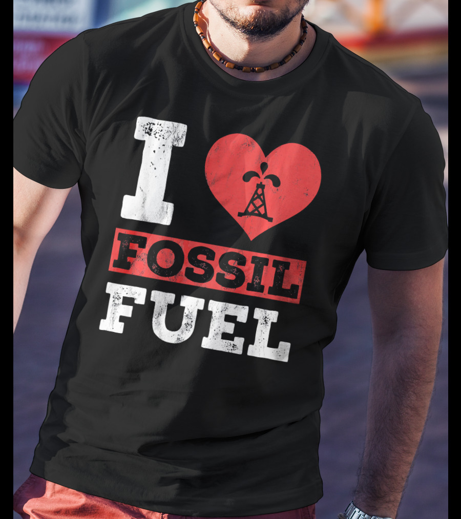 I Love Fossil Fuel Oil Rig Heart T-Shirt