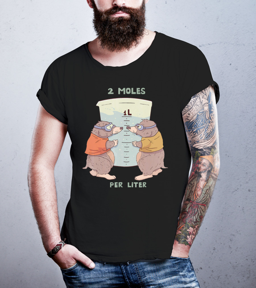 2 Moles Per Liter Funny Science Animal T-Shirt