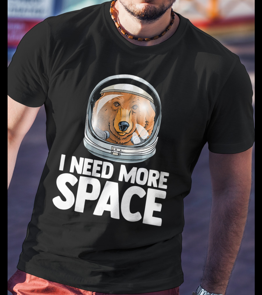 I Need More Space Astronaut Bear Science Helmet T-Shirt