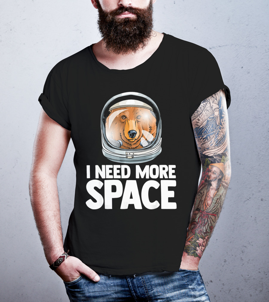 I Need More Space Astronaut Bear Science Helmet T-Shirt