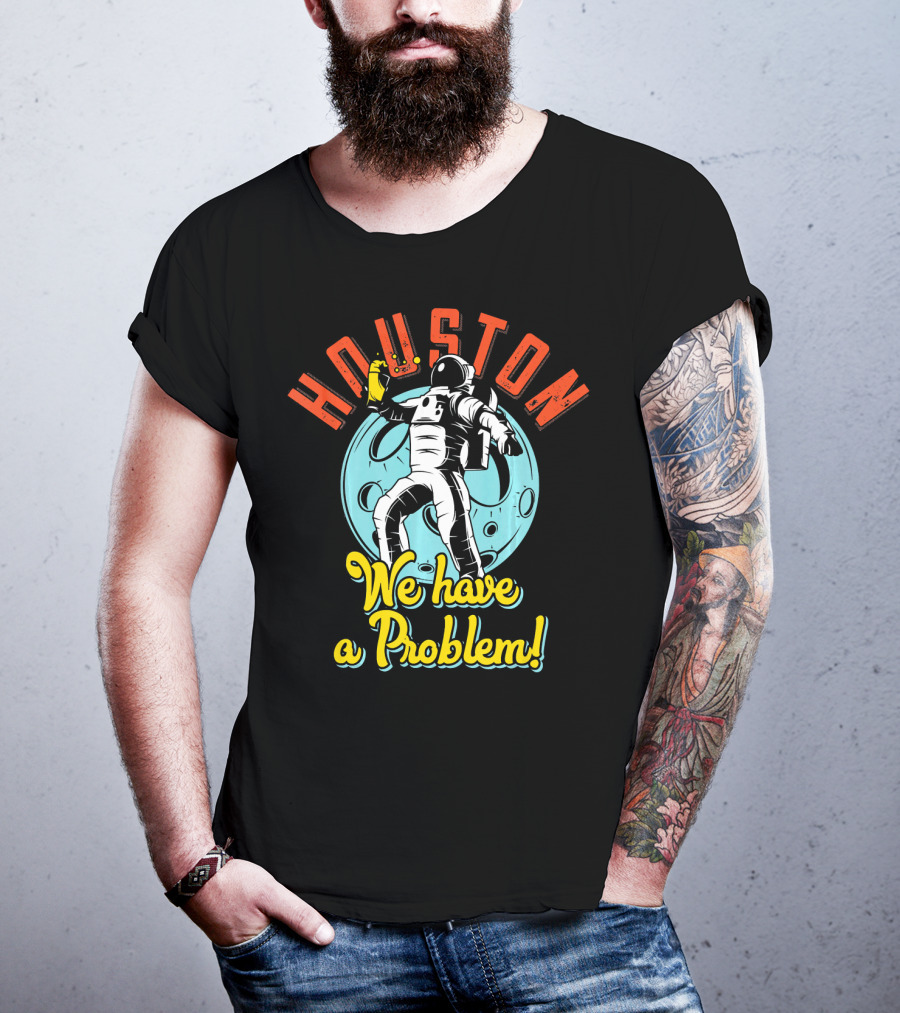 Houston We Have A Problem Astronaut Moon Rockstar Science NASA T-Shirt