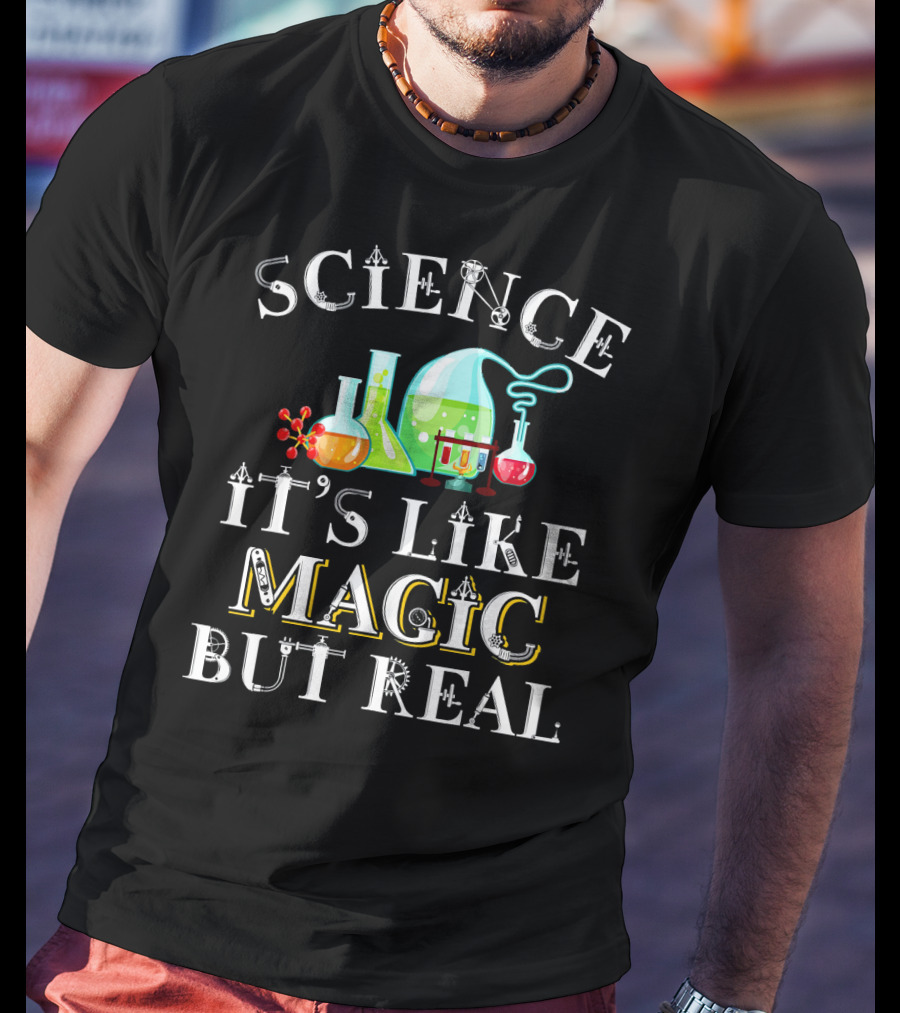 Science It's Like Magic But Real Beakers And Flasks Funny T-Shirt
