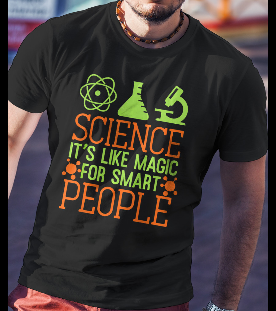 Science It's Like Magic For Smart People T-Shirt