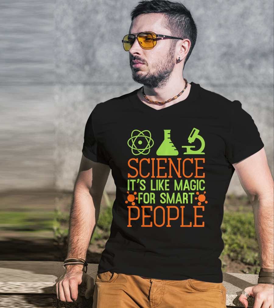 Science It's Like Magic For Smart People T-Shirt
