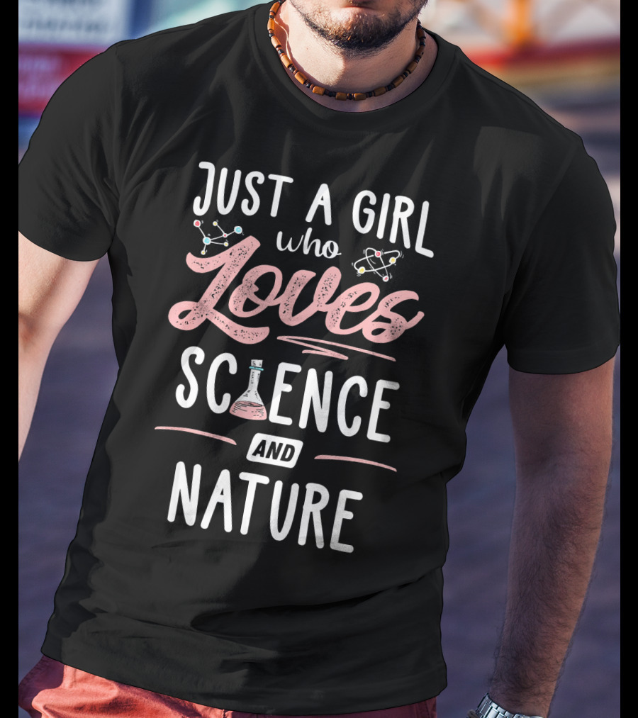 Just A Girl Who Loves Science With Beaker Nature And Atom Icons T-Shirt