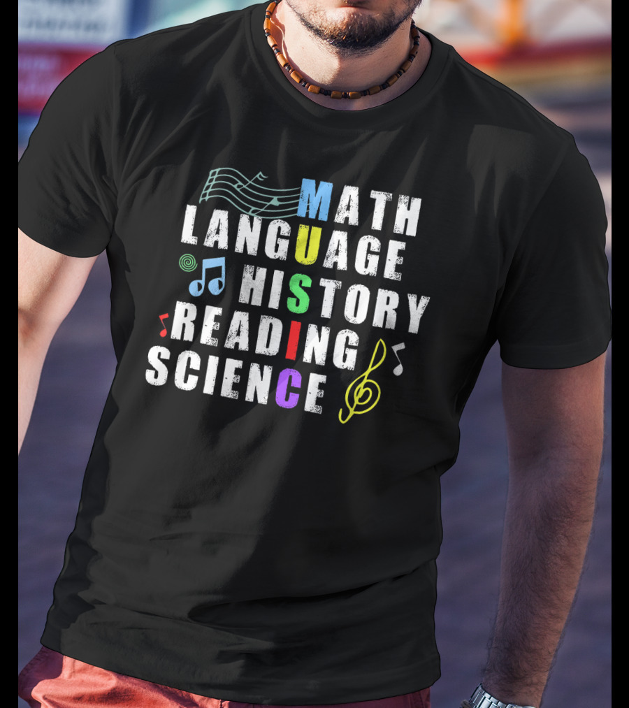 Math Language History Reading Science Music Notes Treble Clef T-Shirt