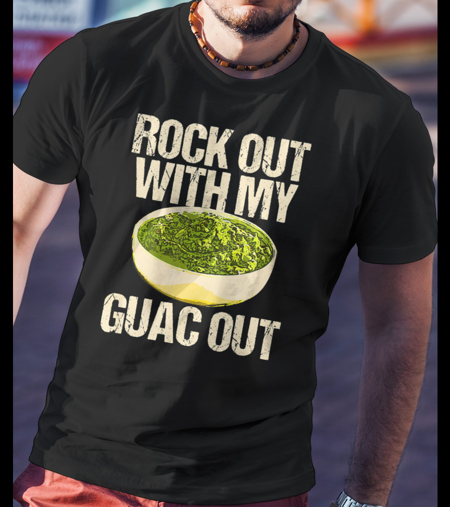 Rock Out With My Guac Out Guacamole Dipp Bowl T-Shirt