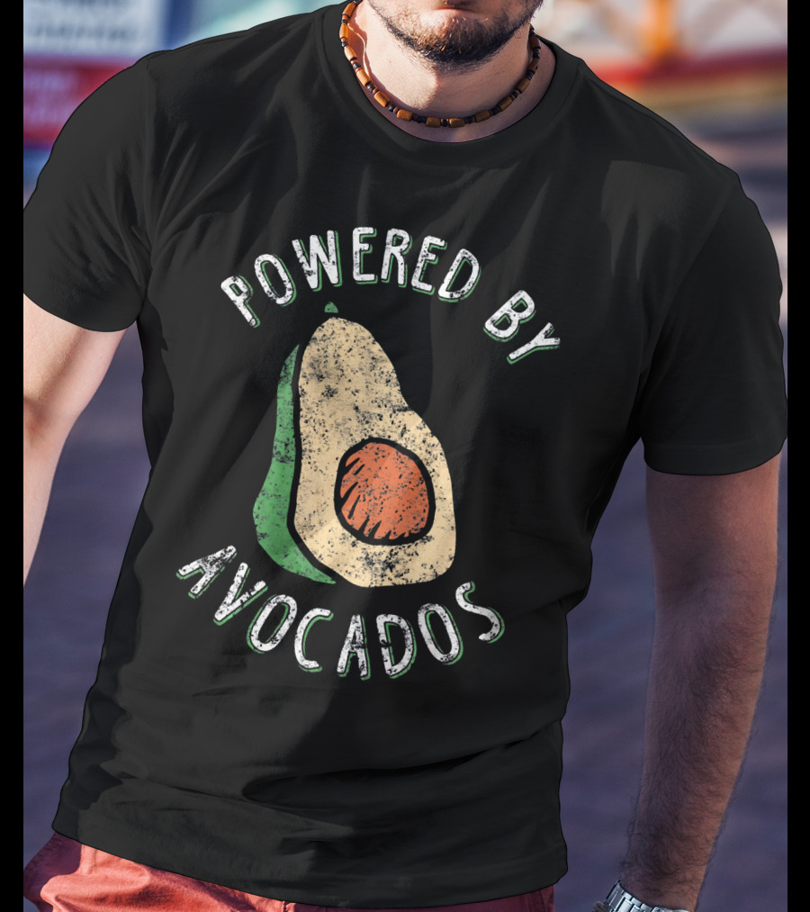 Powered By Avocados Cute Guacamole Lover Cinco De T-Shirt