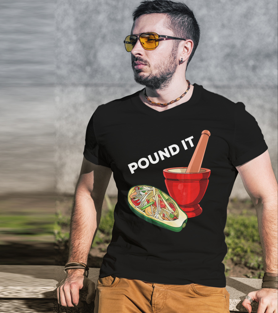 POUND IT Mortar Pestle Green Spicy Thai Papaya Salad T-Shirt