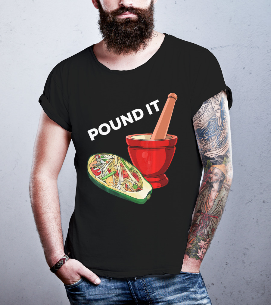 POUND IT Mortar Pestle Green Spicy Thai Papaya Salad T-Shirt