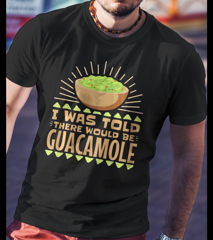 I Was Told There Would Be Guacamole Bowl With Sunburst And Avocado Slices T-Shirt