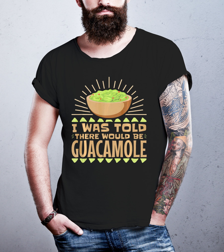 I Was Told There Would Be Guacamole Bowl With Sunburst And Avocado Slices T-Shirt