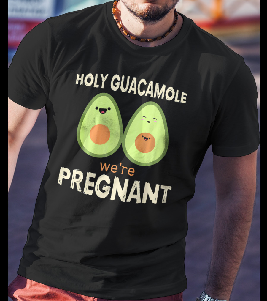 Holy Guacamole We're Pregnant Funny Kawaii Avocado T-Shirt