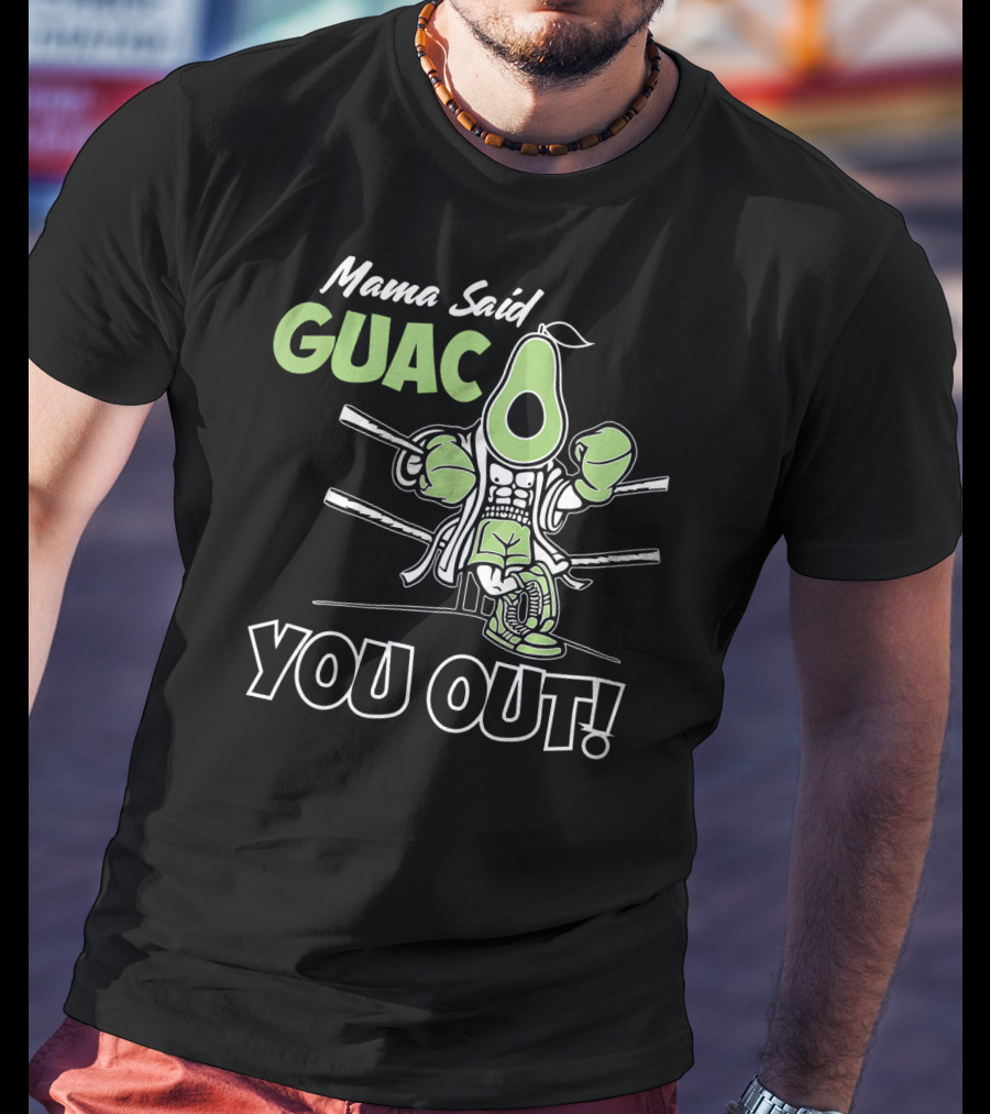 Mama Said Guac You Out Boxing Avocado Humor T-Shirt