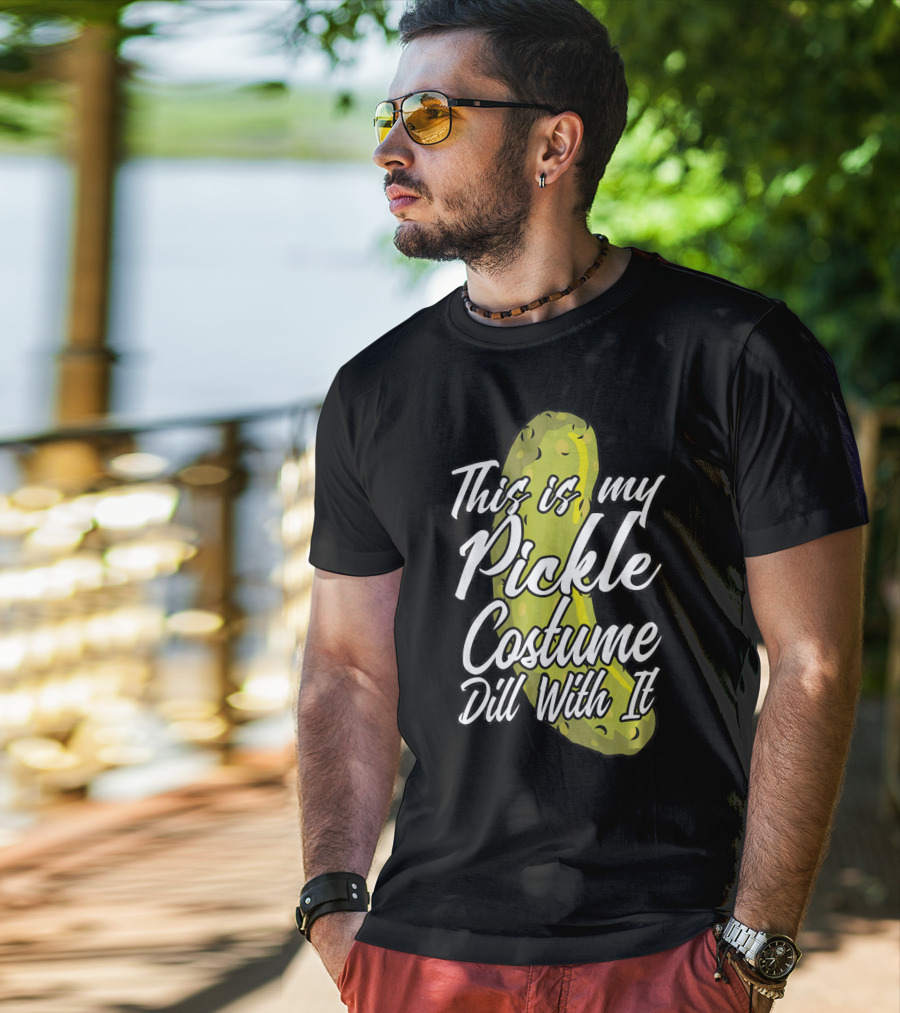 This Is My Pickle Costume Dill With It Fun Halloween Phrase T-Shirt