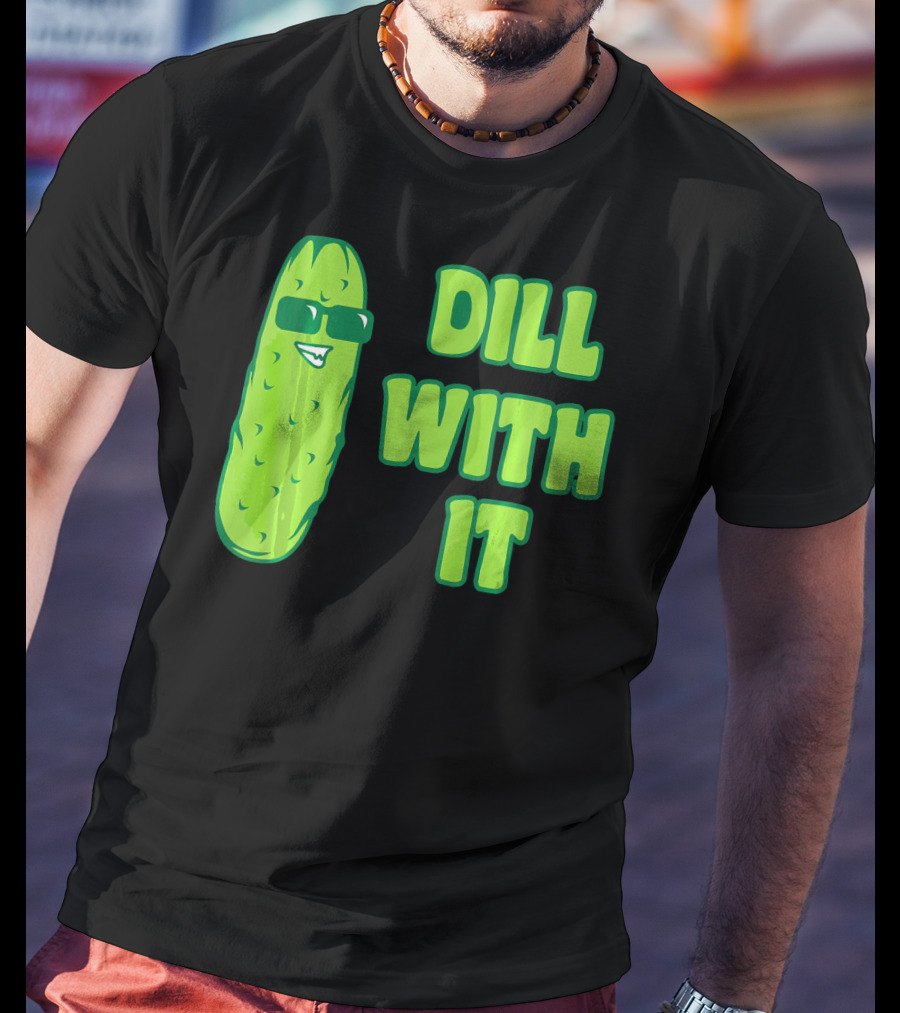 Dill With It Funny Pickle Cool Rick Sunglasses T-Shirt