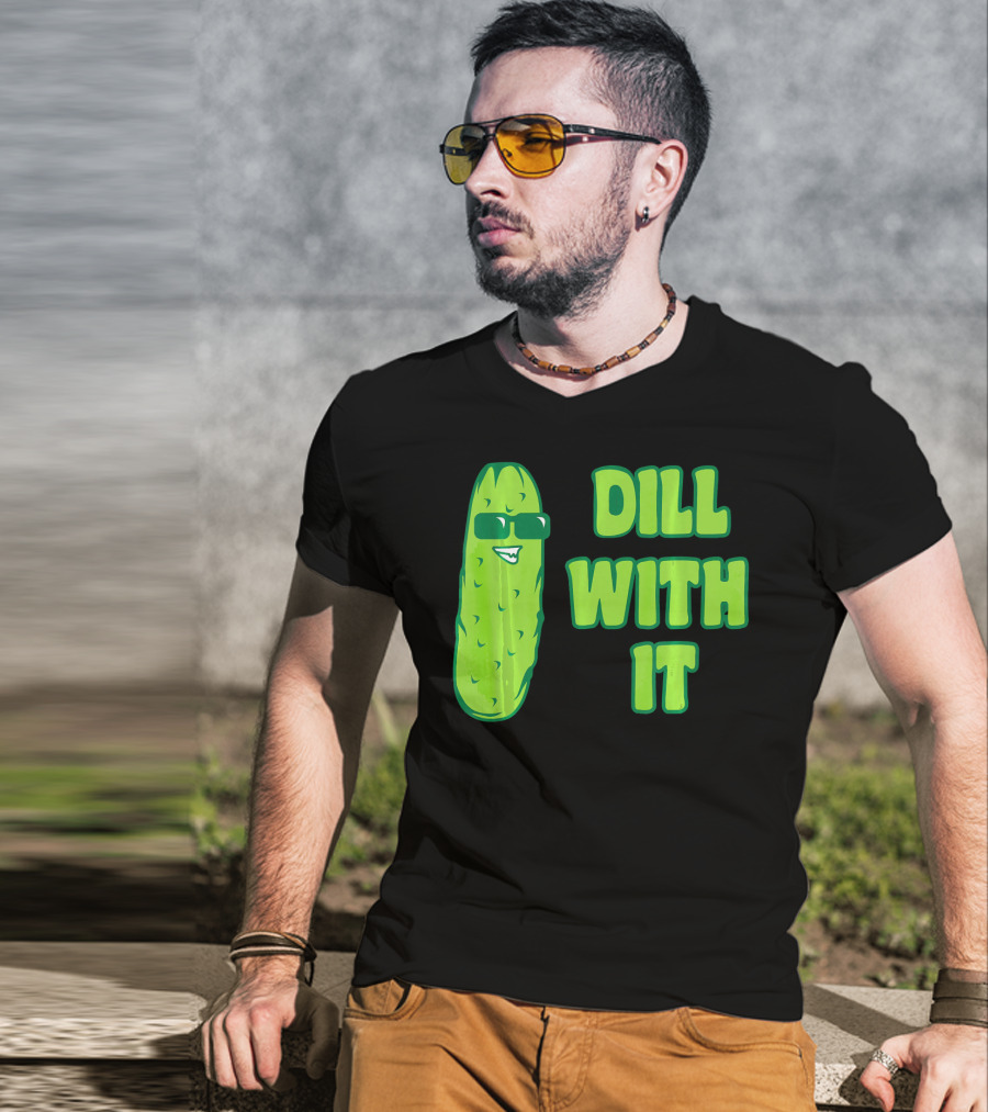 Dill With It Funny Pickle Cool Rick Sunglasses T-Shirt