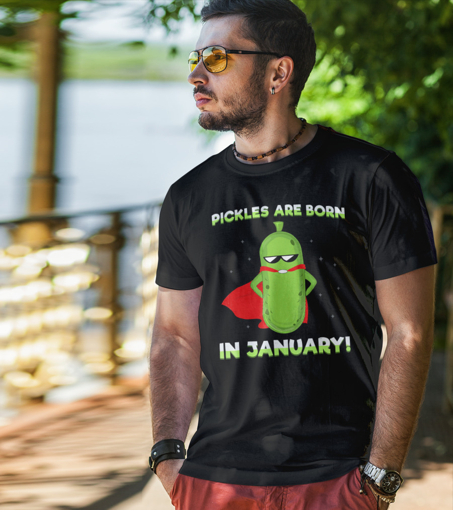 Pickles Are Born In January Superhero Attitude T-Shirt