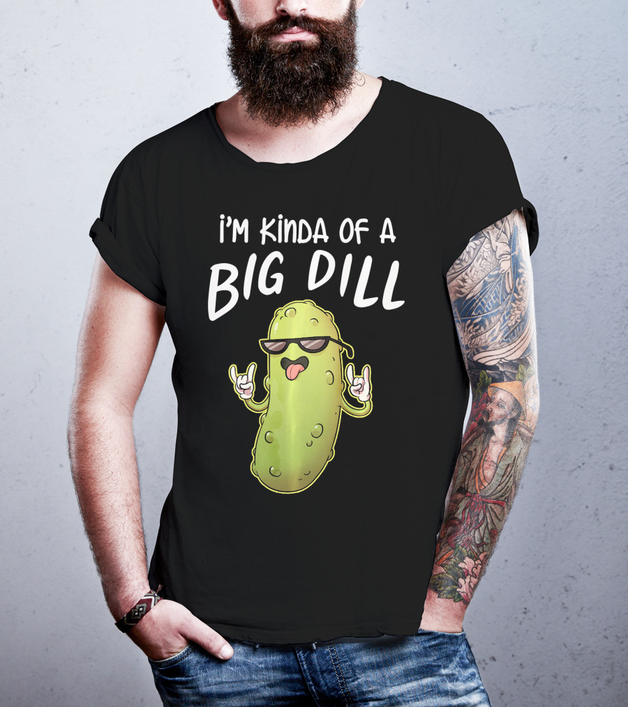 I'm Kinda Of A Big Dill Funny Pickle Dist Rock On Emoji T-Shirt
