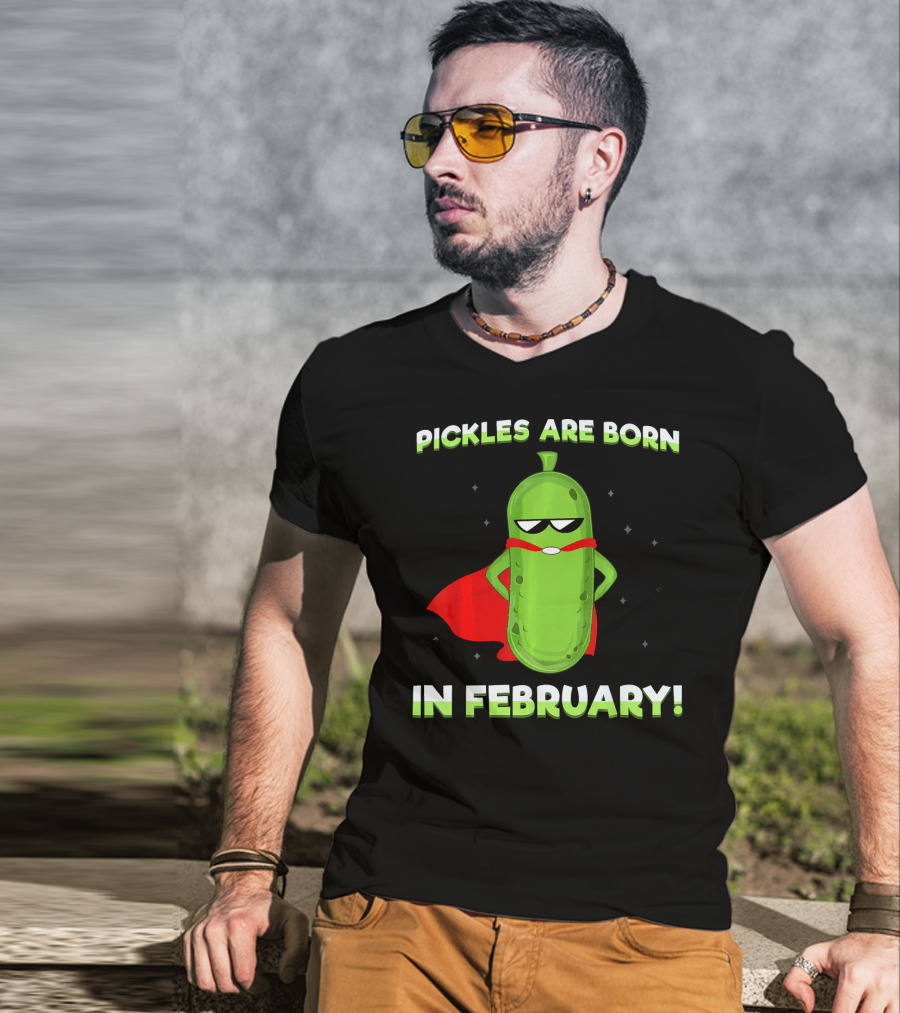 Pickles Are Born In February Funny Superhero Pickle T-Shirt