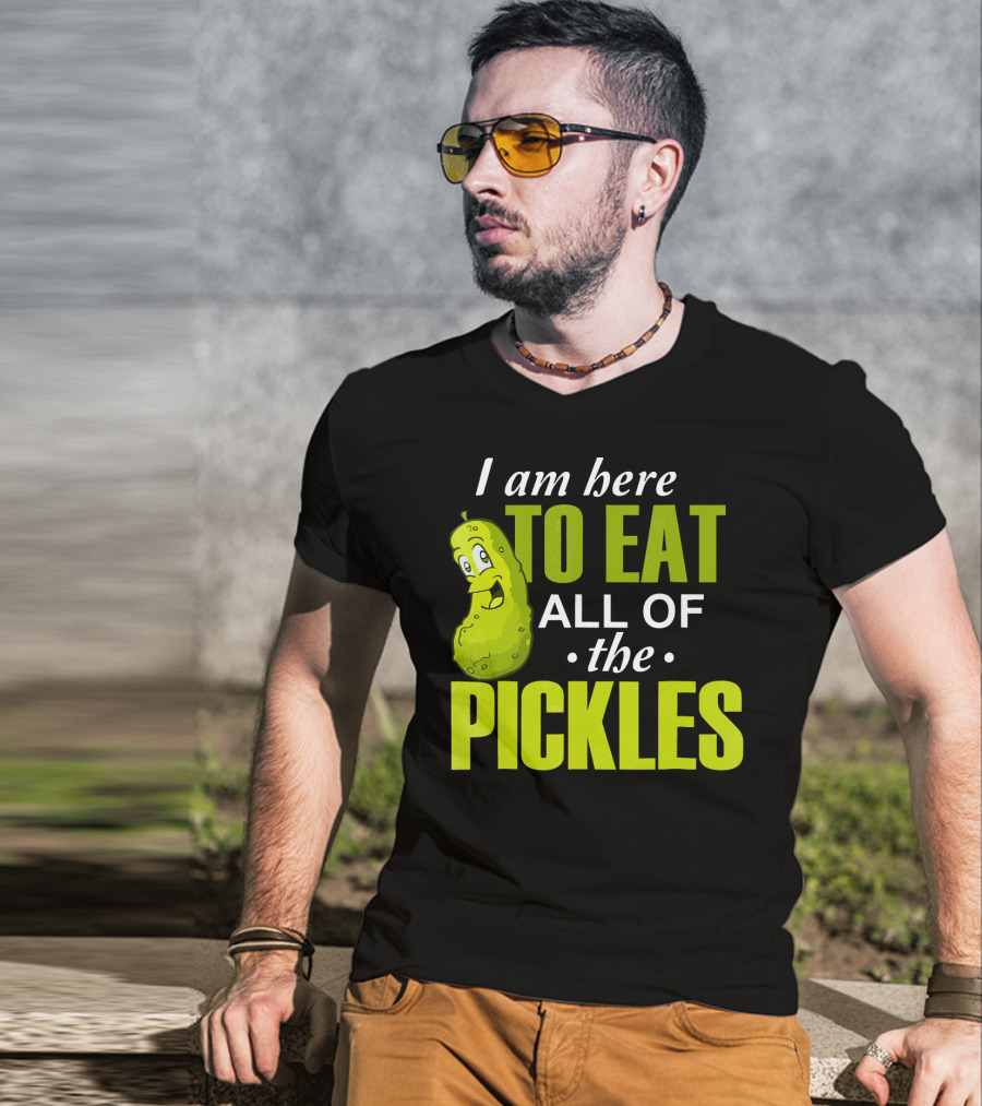 I Am Here To Eat All Of The Pickles Happy Pickle Character T-Shirt
