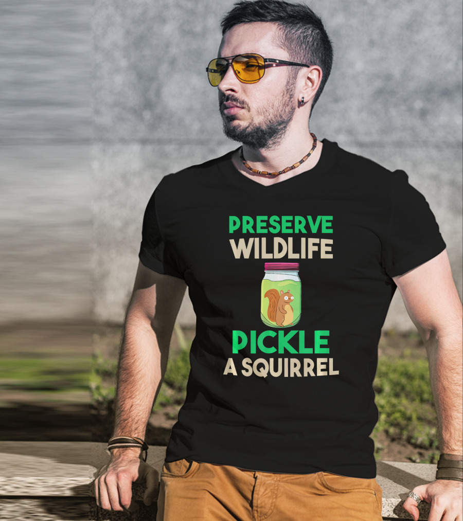 Preserve Wildlife Pickle A Squirrel Jar T-Shirt