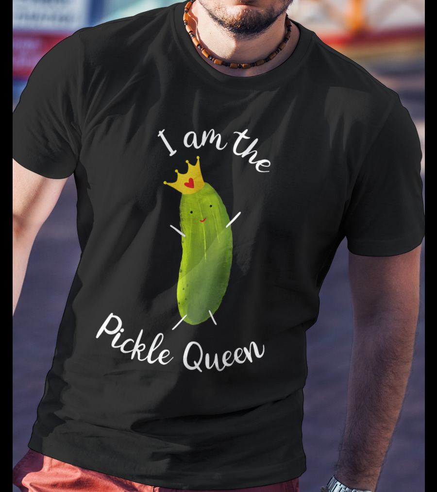 I Am The Pickle Queen T-Shirt