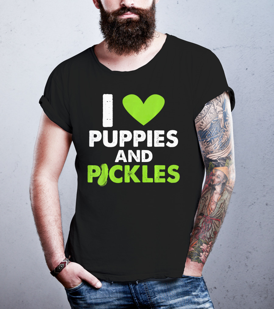 I Love Puppies And Pickles I Heart Puppies And Pickles T-Shirt