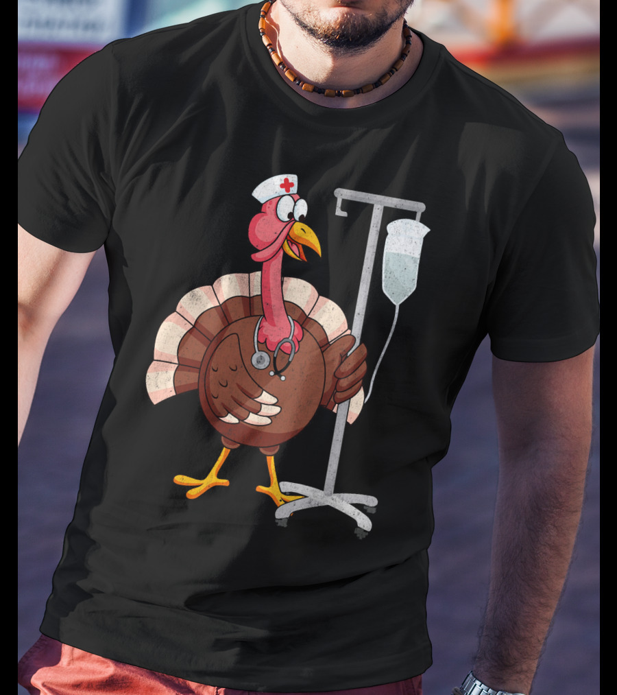 Proud Nurse Turkey Funny Nurse With Stethoscope And IV Stand T-Shirt