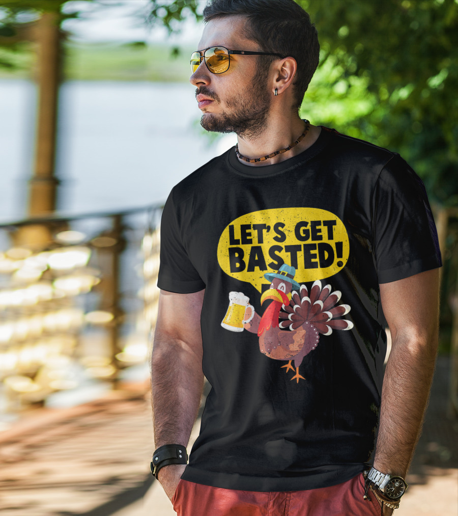 Let's Get Basted Thanksgiving Turkey Party T-Shirt