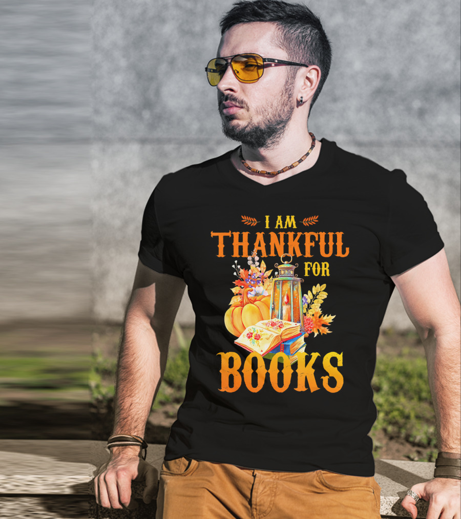 I Am Thankful For Books Librarian Thanks Autumn Lantern Pumpkins Fall Foliage T-Shirt