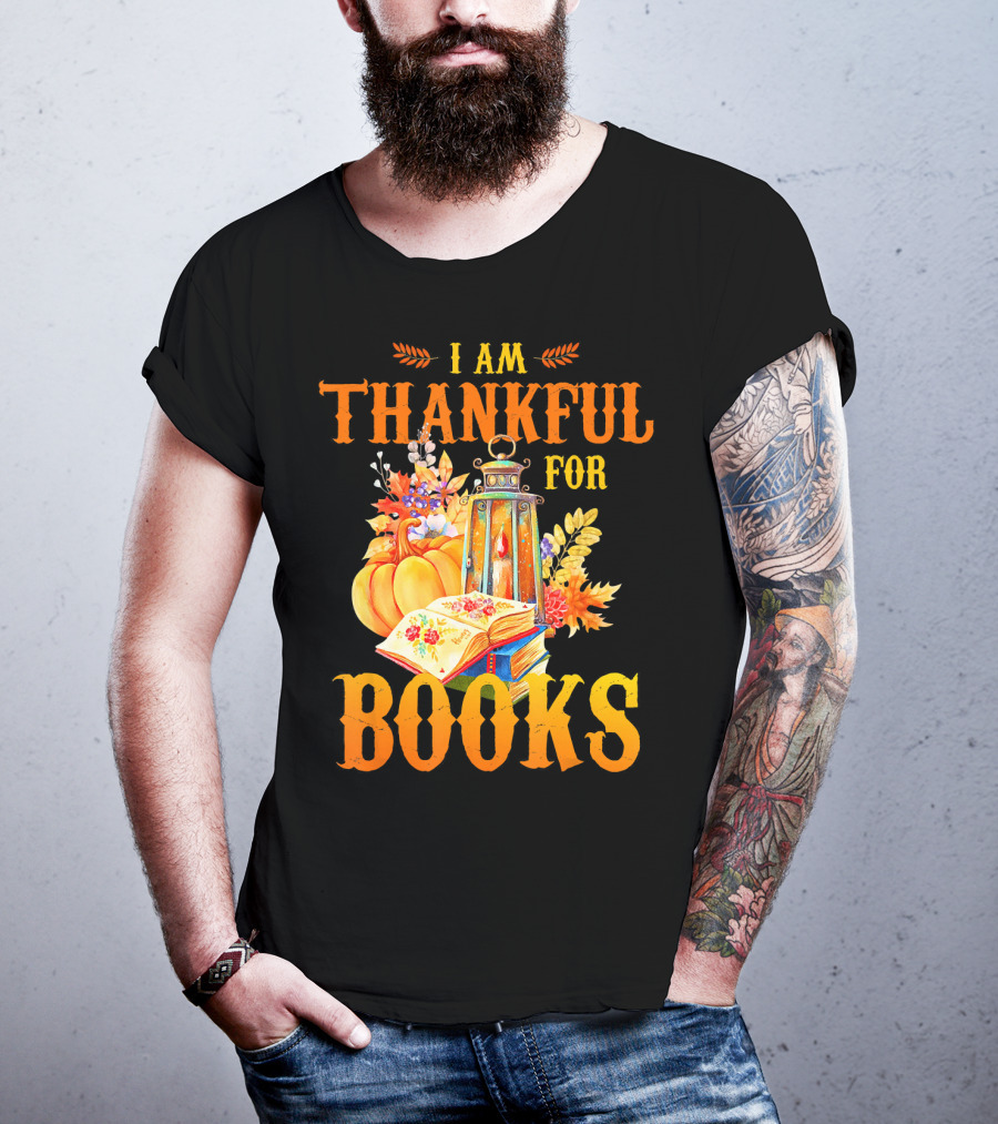 I Am Thankful For Books Librarian Thanks Autumn Lantern Pumpkins Fall Foliage T-Shirt