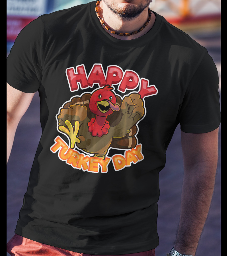 Happy Turkey Day Thanksgiving Holiday T-Shirt