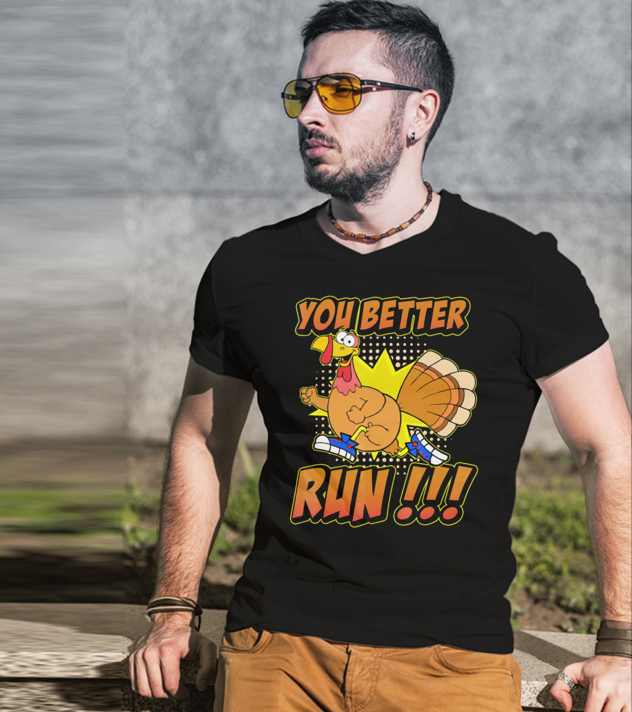 You Better Run Turkey Trot With Funny Cartoon Turkey In Sneakers T-Shirt