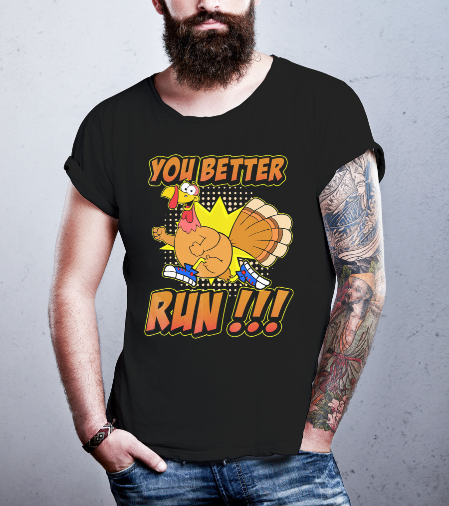 You Better Run Turkey Trot With Funny Cartoon Turkey In Sneakers T-Shirt