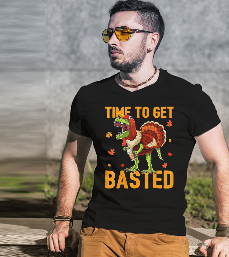 Time To Get Basted Thanksgiving Dinosaur With Turkey Costume And Beer T-Shirt