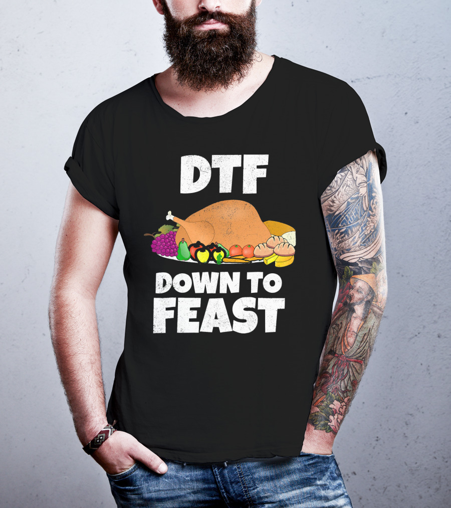 DTF Down To Feast Turkey Grapes Vegetables Bread T-Shirt