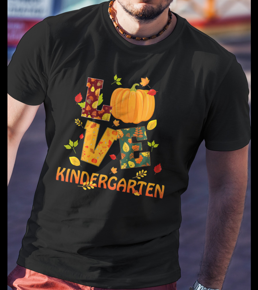 Love Kindergarten Pumpkin Leaves Autumn T-Shirt