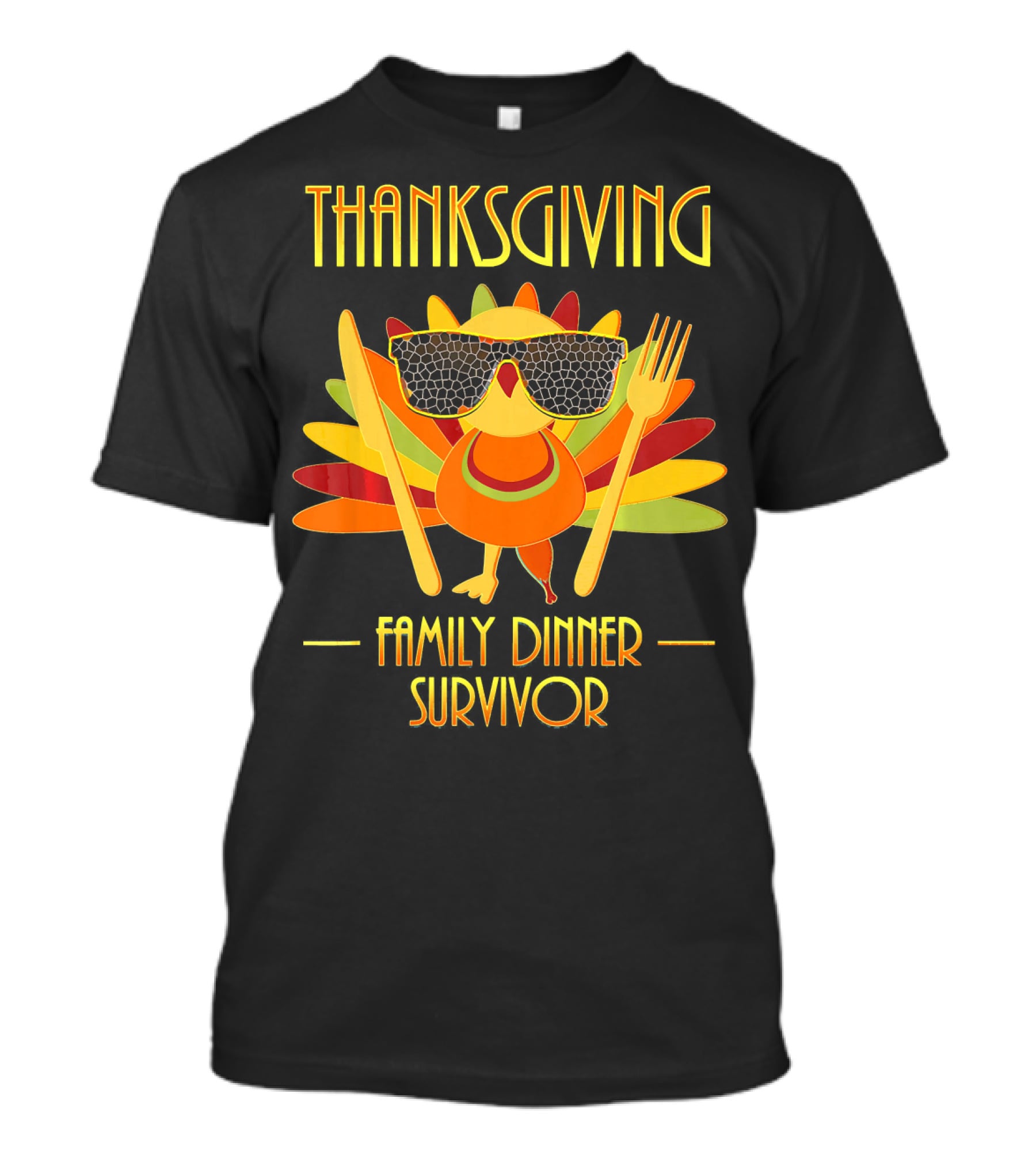 THANKSGIVING Family Dinner Survivor Turkey With Sunglasses T-Shirt