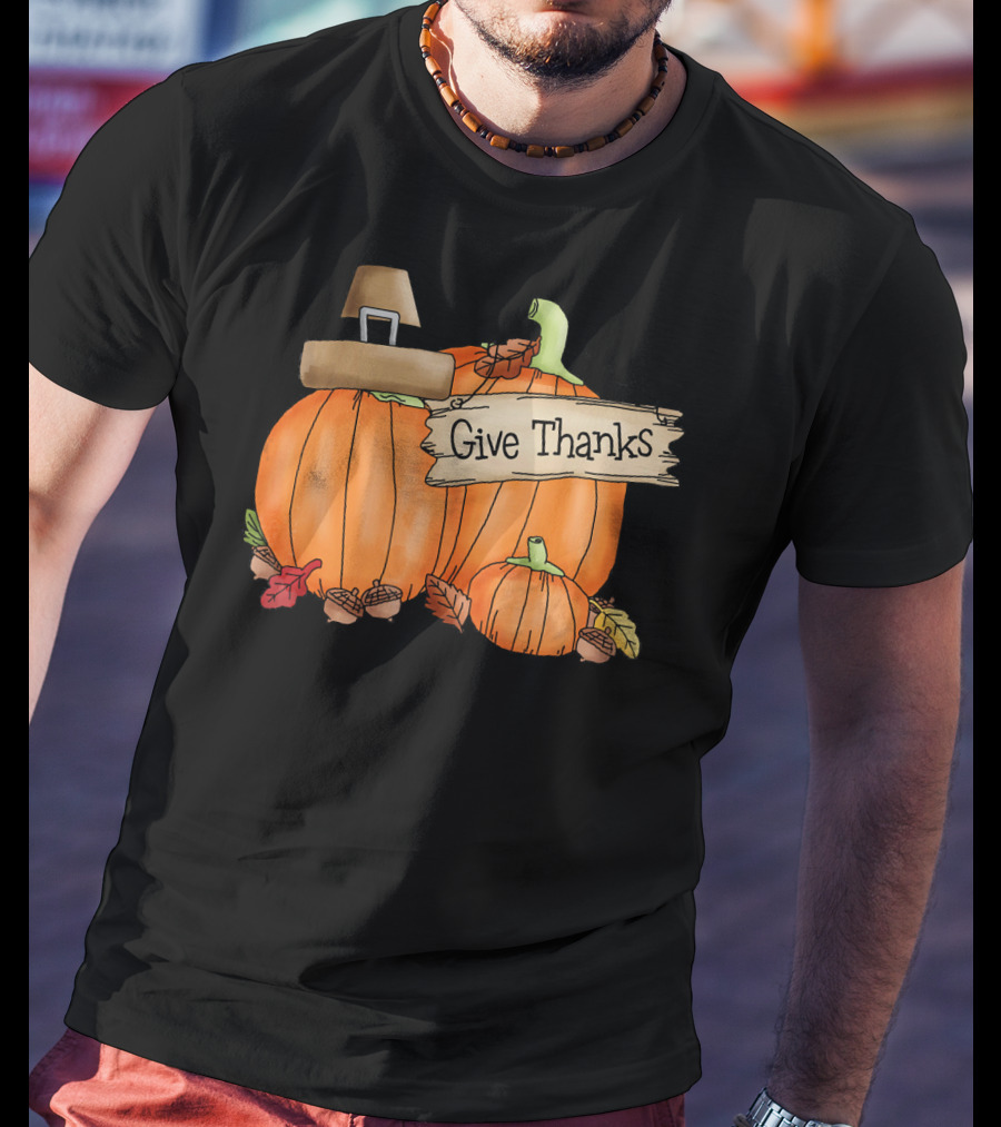 Give Thanks Pumpkin Pilgrim Hat Leaves Acorns T-Shirt