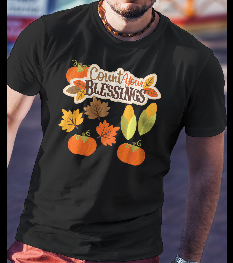 Count Your Blessings Harvest Fall Thanks Autumn Leaves Pumpkins Corn T-Shirt